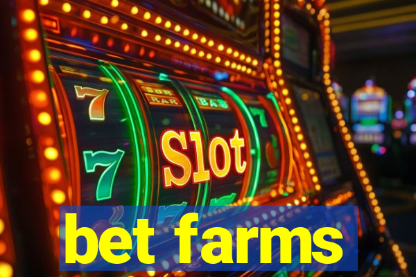 bet farms