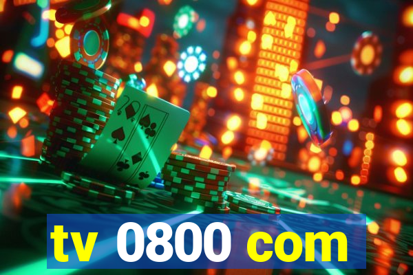 tv 0800 com