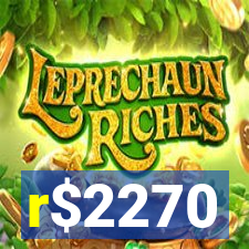 r$2270
