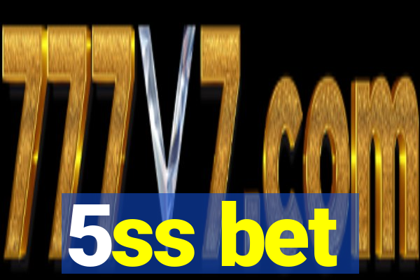 5ss bet