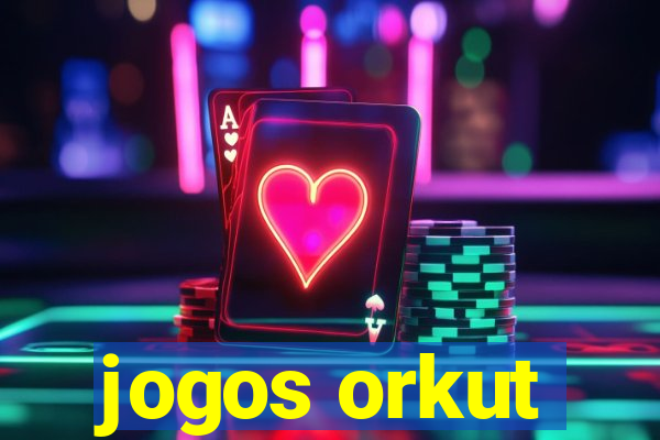 jogos orkut