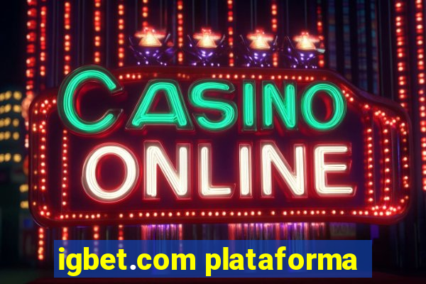 igbet.com plataforma