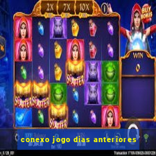 conexo jogo dias anteriores