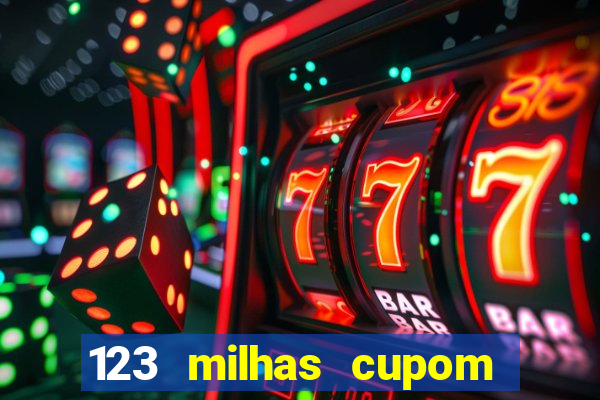 123 milhas cupom de desconto