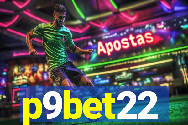 p9bet22