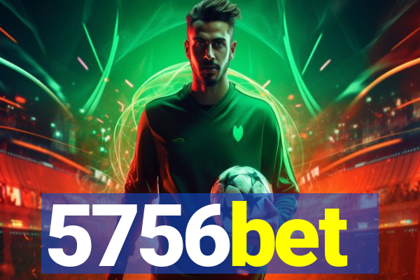 5756bet