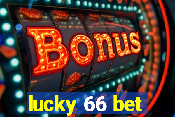 lucky 66 bet