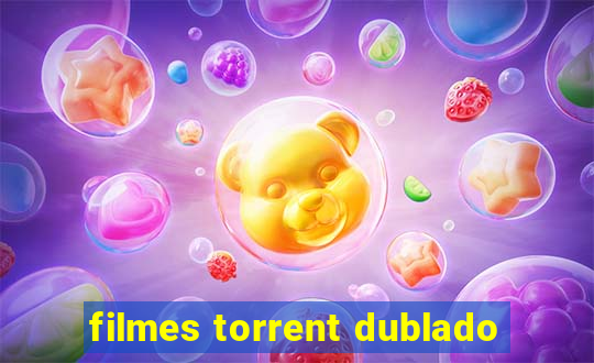 filmes torrent dublado