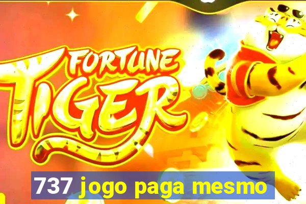 737 jogo paga mesmo