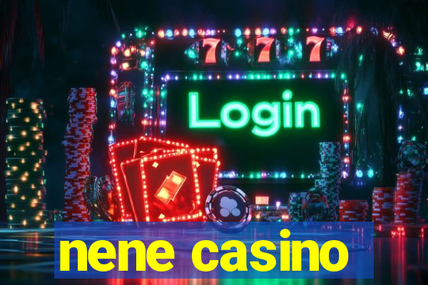 nene casino