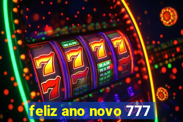 feliz ano novo 777