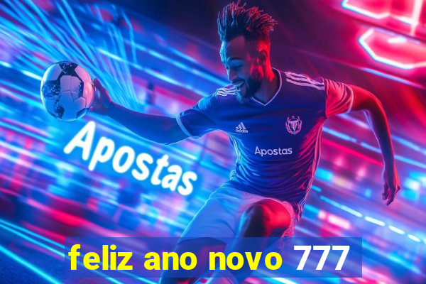 feliz ano novo 777
