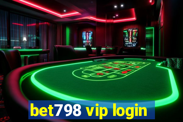 bet798 vip login