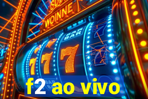 f2 ao vivo