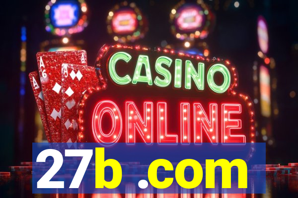 27b .com