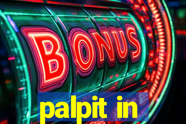 palpit in