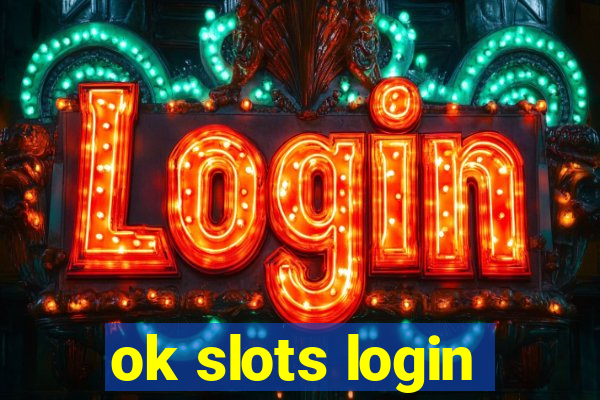 ok slots login