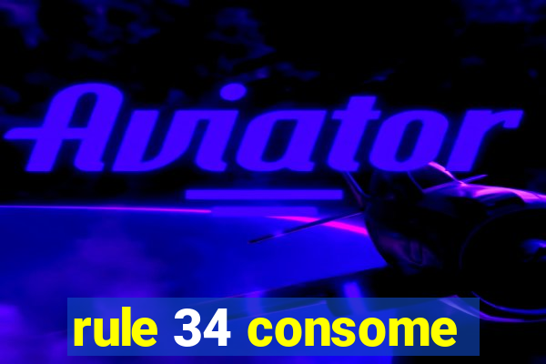 rule 34 consome