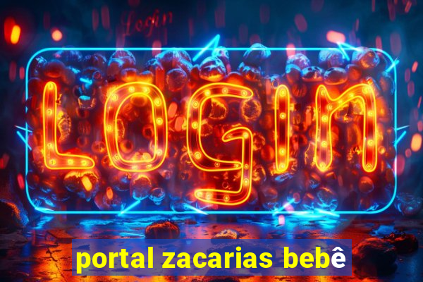 portal zacarias bebê