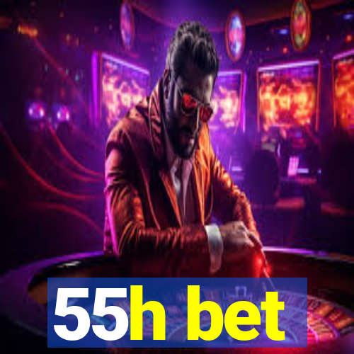 55h bet