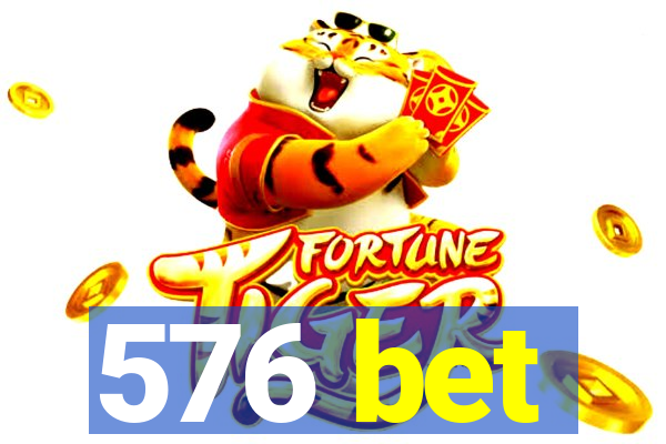 576 bet