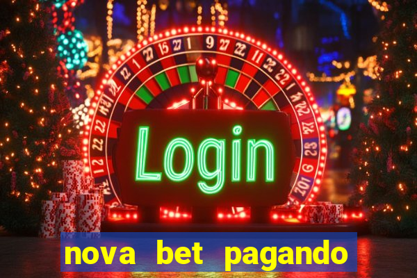 nova bet pagando no cadastro