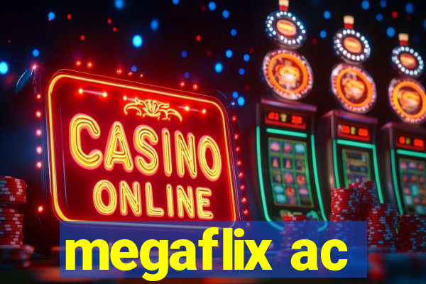 megaflix ac
