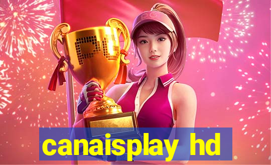 canaisplay hd