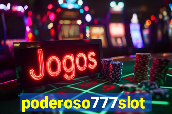 poderoso777slot