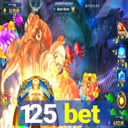 125 bet