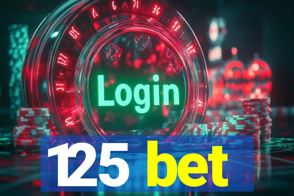 125 bet