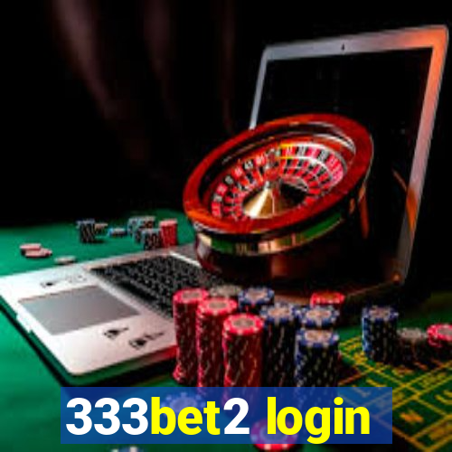 333bet2 login