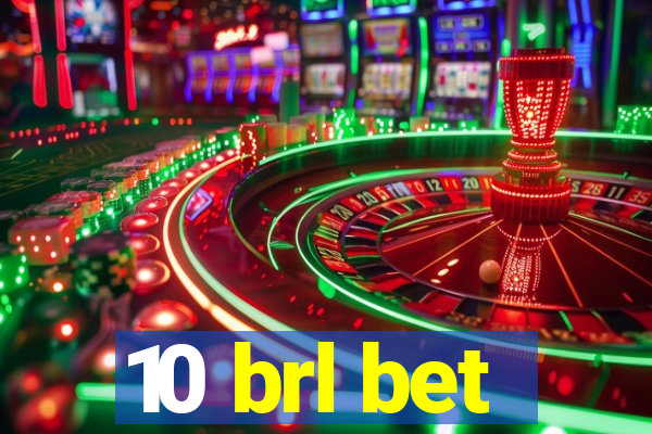 10 brl bet