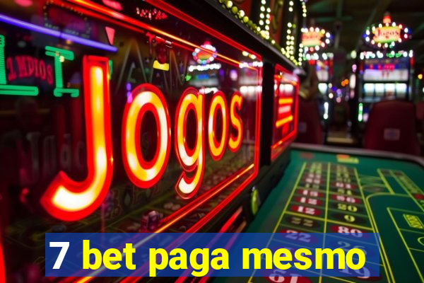 7 bet paga mesmo