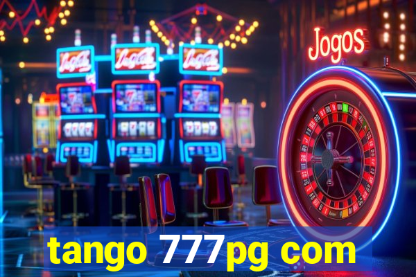 tango 777pg com
