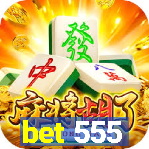 bet 555