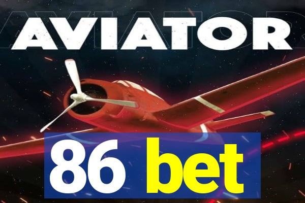 86 bet