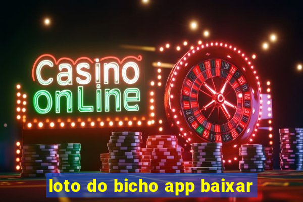 loto do bicho app baixar