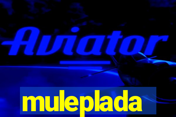 muleplada
