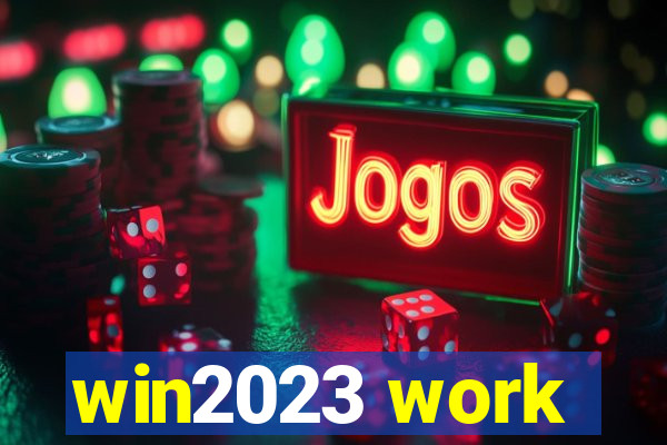 win2023 work