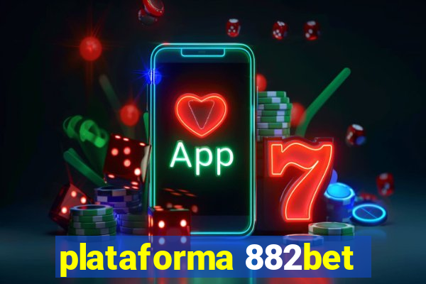 plataforma 882bet