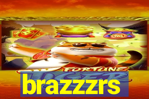 brazzzrs