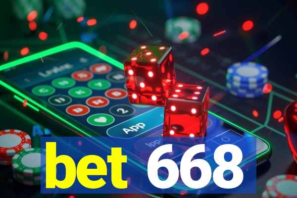 bet 668