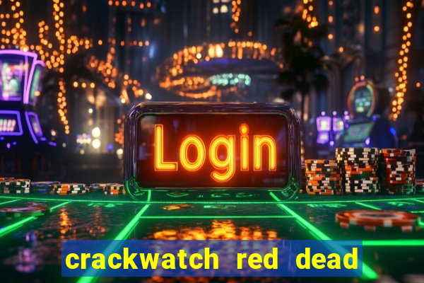 crackwatch red dead redemption 1