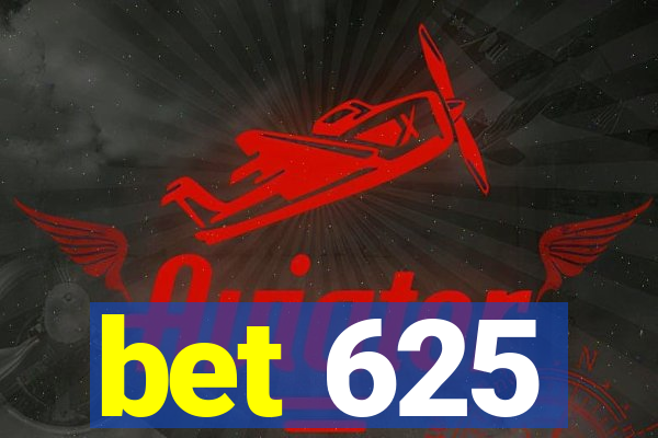 bet 625