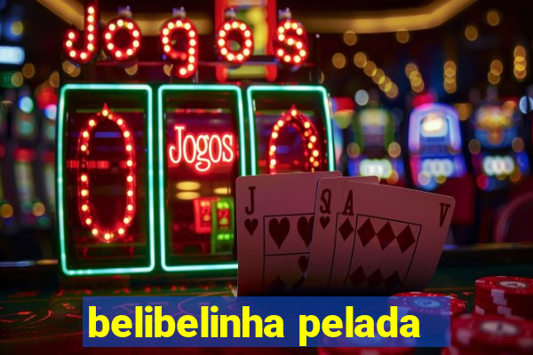 belibelinha pelada