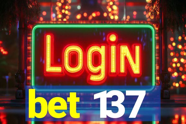 bet 137