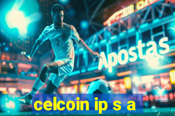 celcoin ip s a