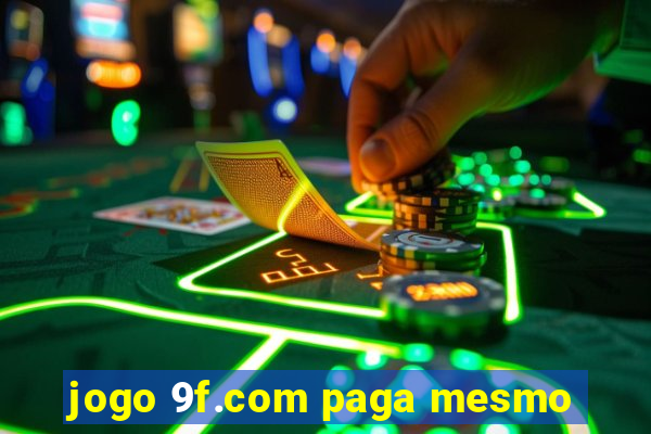 jogo 9f.com paga mesmo