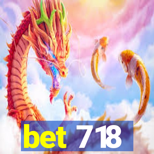 bet 718
